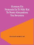 Hymnos Eis Nemesin En Tē Nikē Kai Tō Nostō Alexandrou Tou Sevastou