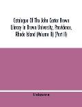 Catalogue Of The John Carter Brown Library In Brown University, Providence, Rhode Island (Volume Ii) (Part Ii)
