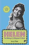 Helen the Making of a Bollywood H-Bomb