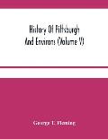 History Of Pittsburgh And Environs (Volume V)