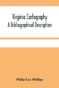 Virginia Cartography; A Bibliographical Description