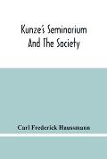 Kunze'S Seminarium And The Society For The Propagation Of Christianity And Useful Knowledge Among The Germans In America