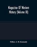 Magazine Of Western History (Volume IX)