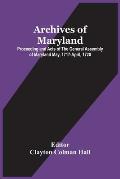 Archives Of Maryland; Proceeding And Acts Of The General Assembly Of Maryland May, 1717-April, 1720