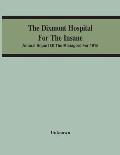The Dixmont Hospital For The Insane; Annual Report Of The Managers For 1915