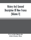 History And General Description Of New France (Volume V)