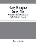 History Of Auglaize County, Ohio: With The Indian History Of Wapakoneta, And The First Settlement Of The County