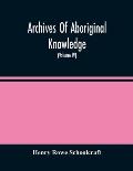 Archives Of Aboriginal Knowledge. Containing All The Original Paper Laid Before Congress Respecting The History, Antiquities, Language, Ethnology, Pic