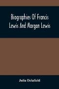 Biographies Of Francis Lewis And Morgan Lewis