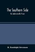 The Southern Side: Or, Andersonville Prison