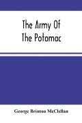 The Army Of The Potomac: Gen. Mcclellan'S Report Of Its Operations While Under His Command; With Maps And Plans