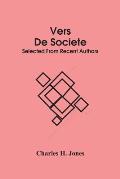 Vers De Societe: Selected From Recent Authors