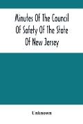Minutes Of The Council Of Safety Of The State Of New Jersey