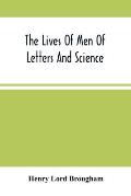 The Lives Of Men Of Letters And Science; Who Flourished In The Time Of George Iii (Second Series)