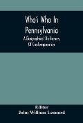 Who'S Who In Pennsylvania; A Biographical Dictionary Of Contemporaries