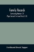 Family Records; Containing Memoirs Of Major-General Sir Isaac Brock, K. B., Lieutenant E. W. Tupper, R. N., And Colonel William De Vic Tupper, With No