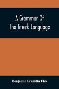 A Grammar Of The Greek Language