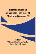 Correspondence Of William Pitt, Earl Of Chatham (Volume Iv)