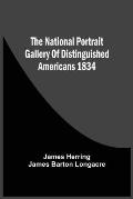 The National Portrait Gallery Of Distinguished Americans 1834