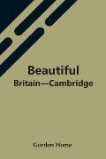 Beautiful Britain-Cambridge
