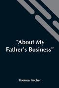 About My Father'S Business: Work Amidst The Sick, The Sad, And The Sorrowing