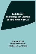Early Lives of Charlemagne by Eginhard and the Monk of St Gall