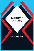 Danny'S Own Story