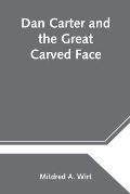Dan Carter and the Great Carved Face