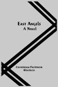 East Angels; A Novel