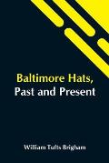 Baltimore Hats, Past And Present