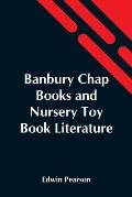 Banbury Chap Books And Nursery Toy Book Literature