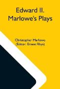 Edward Ii. Marlowe'S Plays