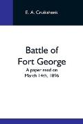 Battle Of Fort George: A Paper Read On March 14Th, 1896