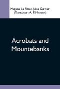 Acrobats And Mountebanks