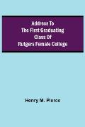 Address to the First Graduating Class of Rutgers Female College