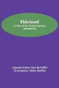 Ekkehard; A Tale Of The Tenth Century (Volume II)