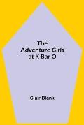 The Adventure Girls at K Bar O