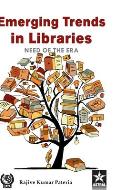 Emerging Trends in Libraries: Need of the Era