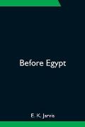 Before Egypt