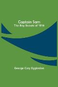 Captain Sam: The Boy Scouts of 1814