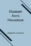 Elizabeth Ann's Houseboat