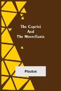 The Captivi and the Mostellaria