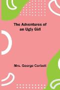 The Adventures of an Ugly Girl