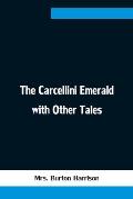 The Carcellini Emerald with Other Tales