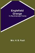 Englefield Grange; Or, Mary Armstrong'S Troubles