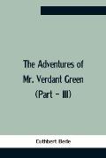 The Adventures Of Mr. Verdant Green (Part - Iii)