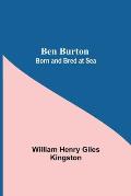 Ben Burton: Born And Bred At Sea