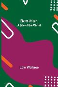 Ben-Hur: A Tale Of The Christ