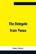 The Delegate From Venus