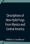 Descriptions Of New Hylid Frogs From Mexico And Central America